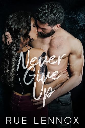Never Give Up: A Friends to Lovers Romantic Suspense (Birch Harbor: Damaged Heroes Book 1)
