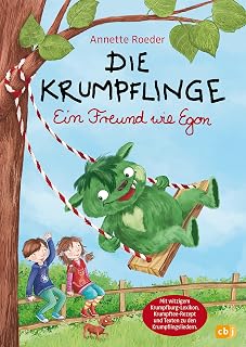 Die Krumpflinge - Ein Freund wie Egon: 6 neue krumpfkumpelige Vorlesegeschichten - Mit witzigem Krumpfburg-Lexikon, Krumpftee-Rezept und den Texten zu ... (Die Krumpflinge-Reihe, Band 10)