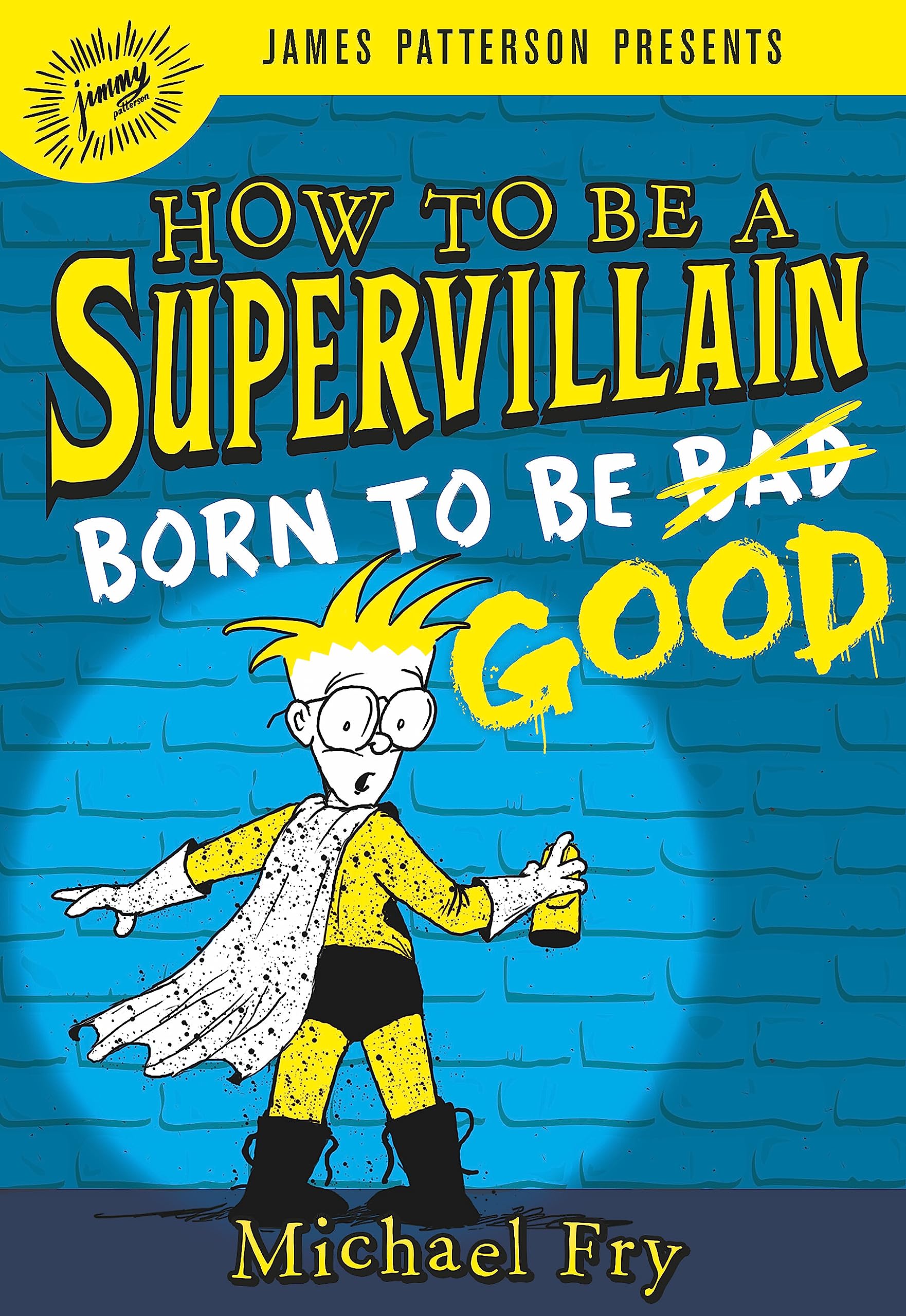 Cover of How to Be a Supervillain: Born to Be Good (How to Be a Supervillain, 2)