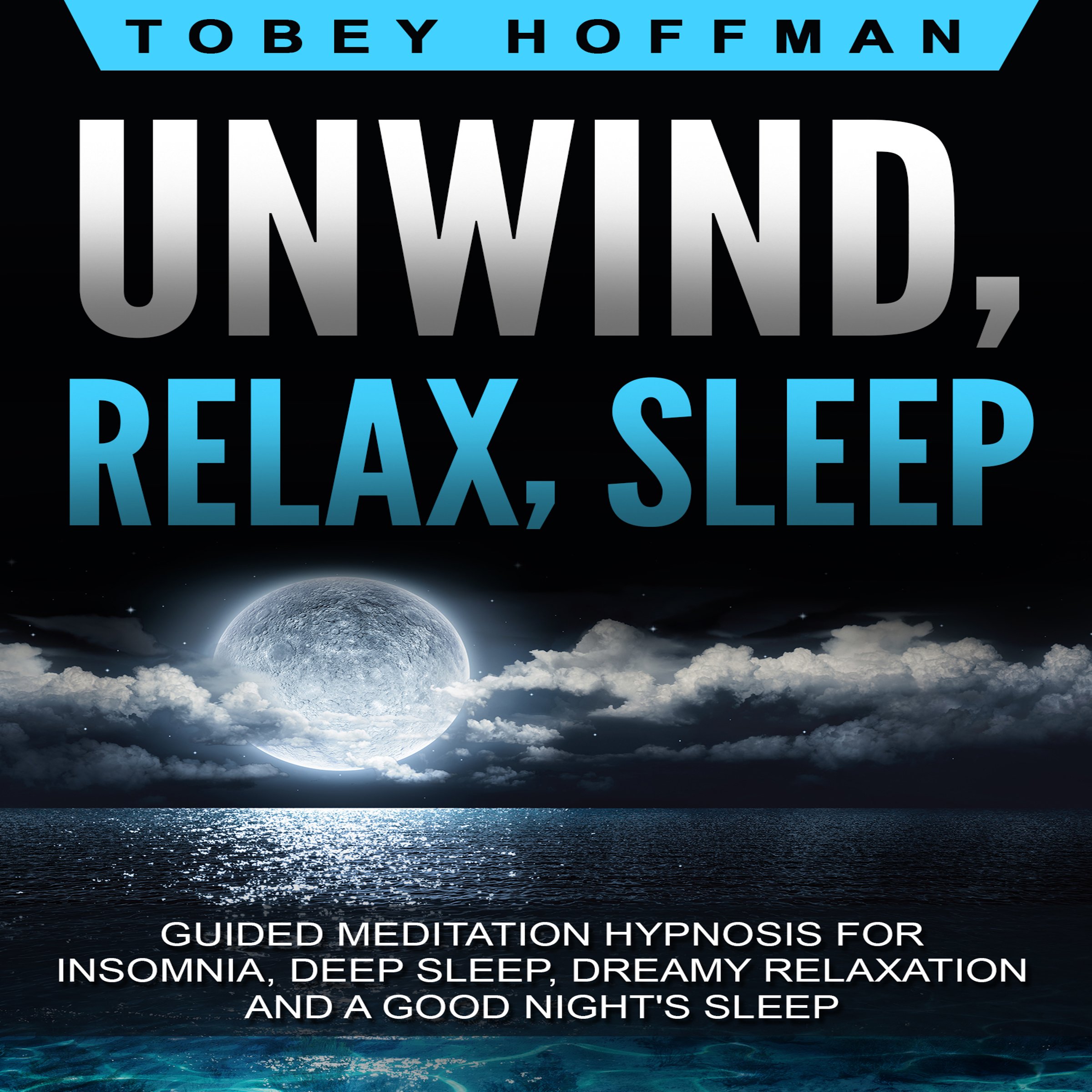 Unwind, Relax, Sleep