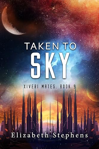 Taken to Sky: A SciFi Alien Romance (Xiveri Mates Book 9)