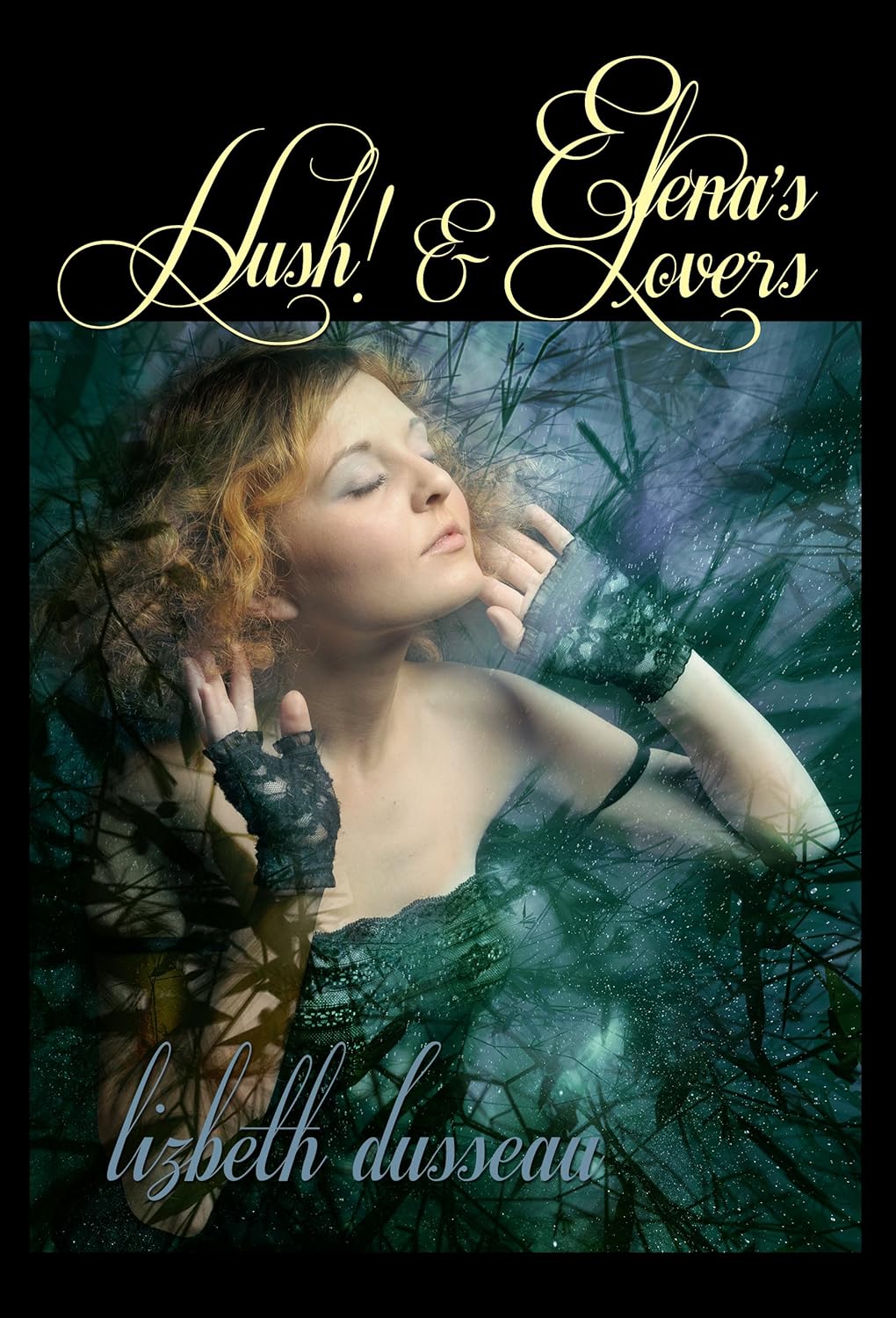 Elena's Lovers & Hush! Kindle edition by Dusseau, Lizbeth