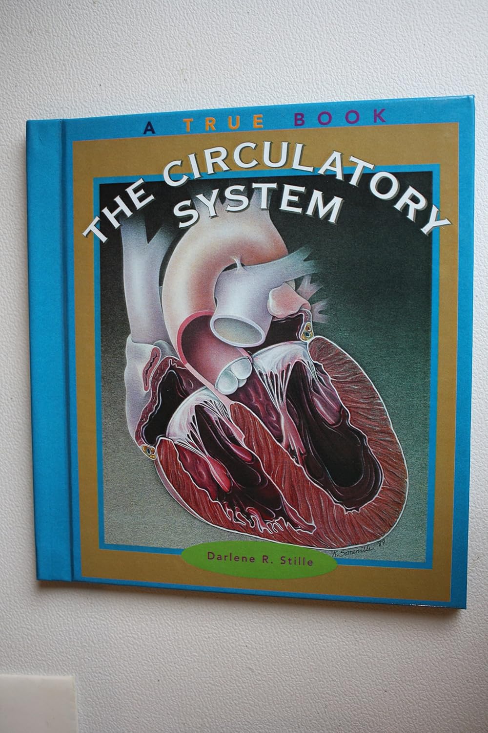 The Circulatory System (True Books: Health)      Library Binding – January 1, 1997