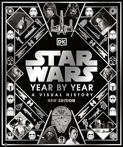 Star Wars Year By Year New Edition