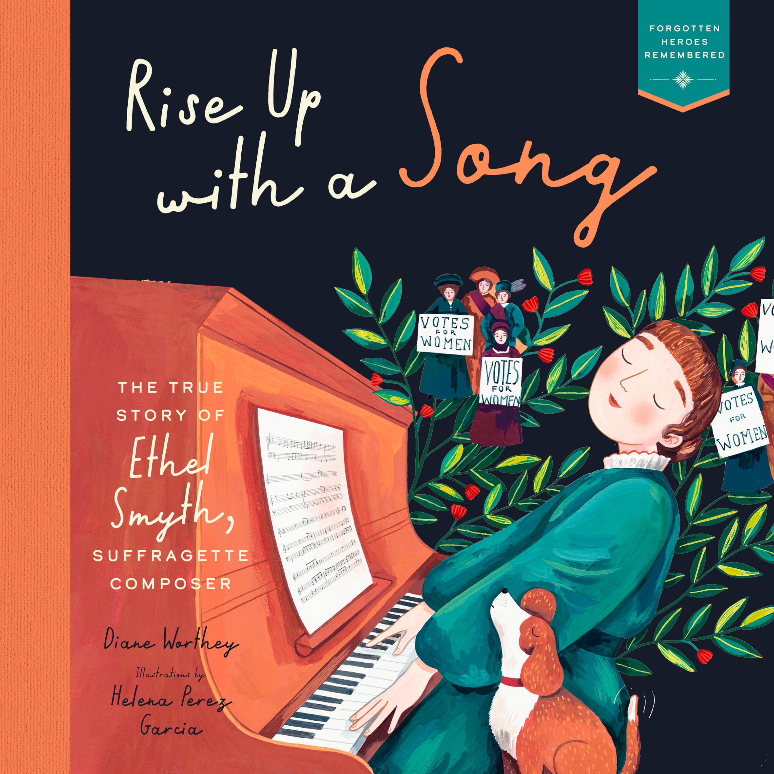 Rise Up with a Song : The True Story of Ethel Smyth, Suffragette Composer