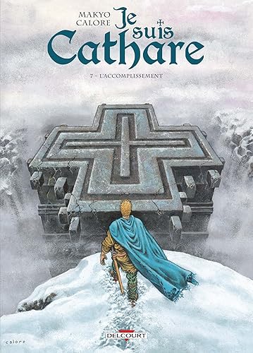 Je suis cathare T07: L'Accomplissement