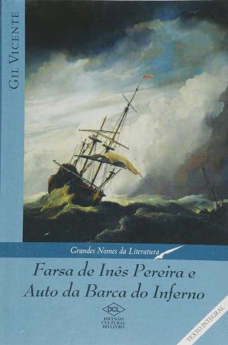 Farsa De Ines Pereira E Auto Da Barca Do Inferno