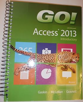 GO! with Microsoft Access 2013 Introductory (GO! for Office 2013)