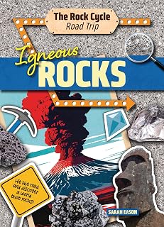 Igneous Rocks: Hit the Road and Discover a World That Rocks! (The Rock Cycle Road Trip)