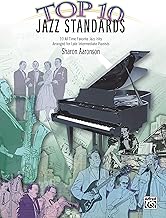 Essential Jazz Standards: Top 10 All-Time Favorite Jazz Hits Songbook