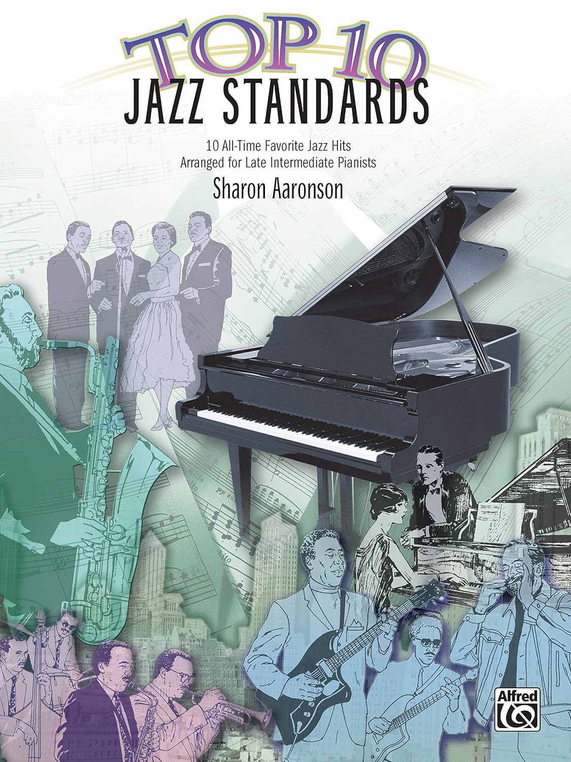 Top 10 Jazz Standards 10 AllTime Favorite Jazz Hits (Top 10 Series