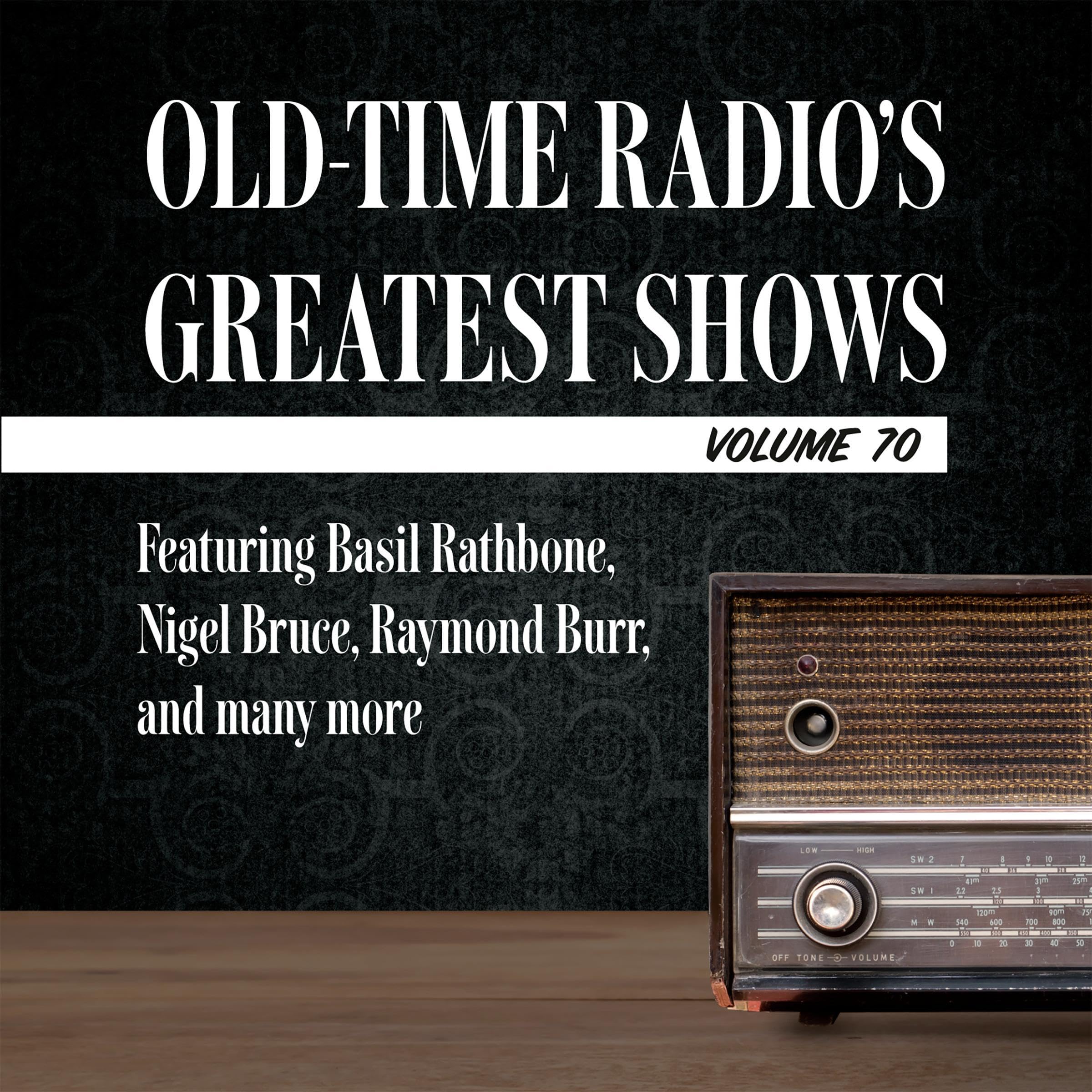 Old-Time Radio's Greatest Shows, Volume 70