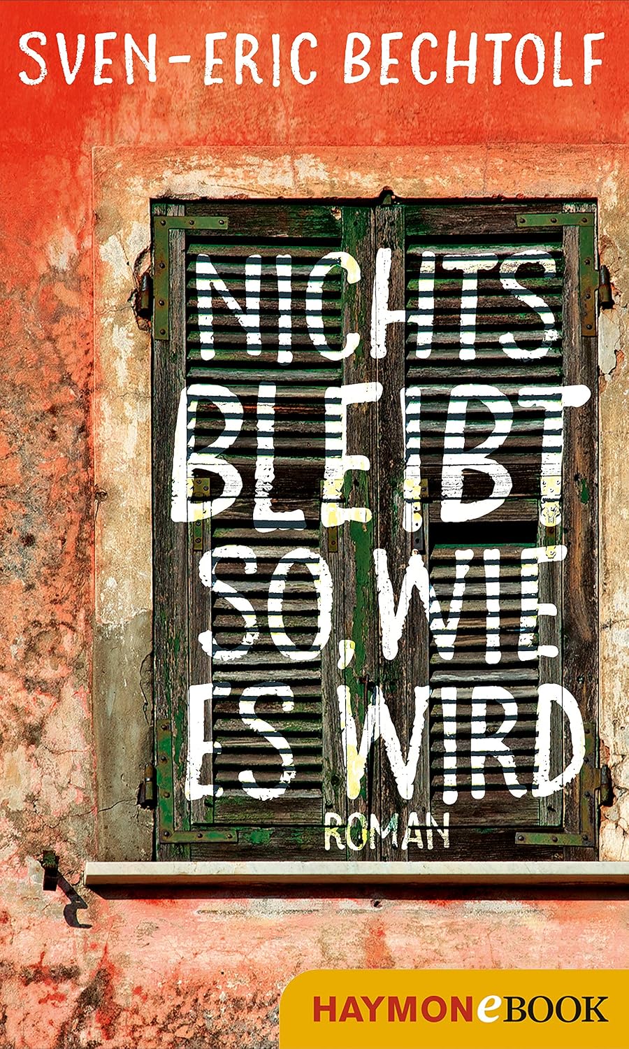Nichts bleibt so, wie es wird: Roman (German Edition)