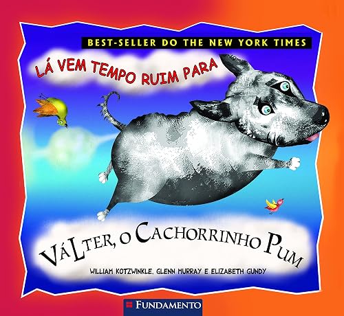 Valter, o Cachorrinho Pum. La Vem Tempo Ruim Para Valter