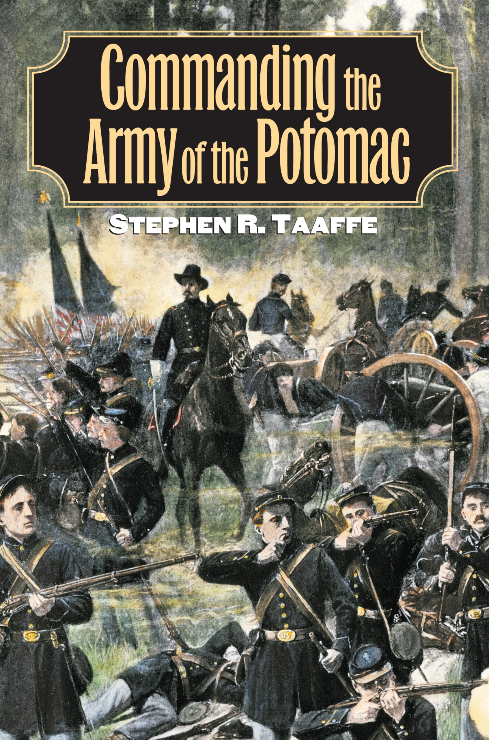 Commanding the Army of the Potomac (Modern War Studies)