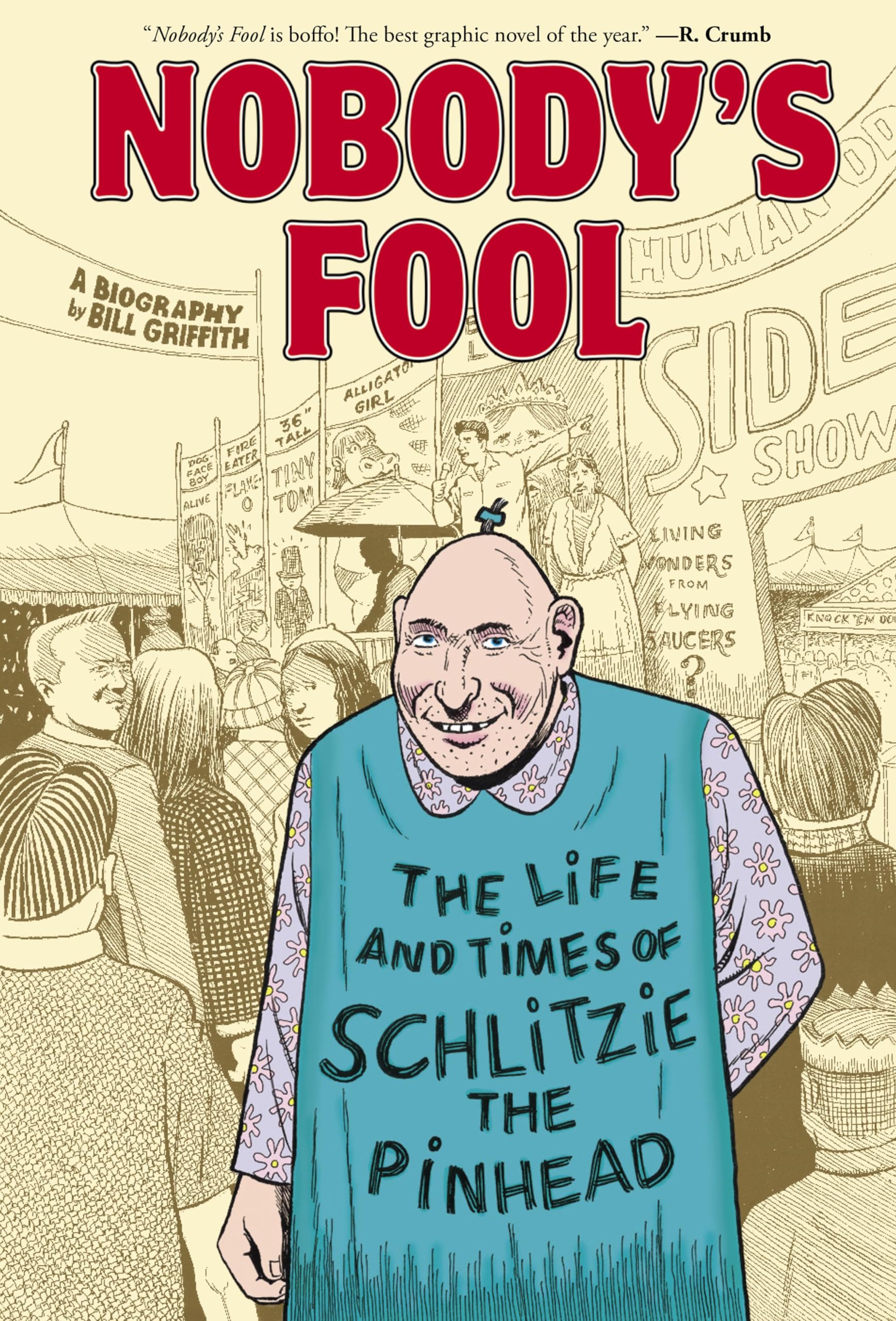 Nobody's Fool: The Life and Times of Schlitzie the Pinhead