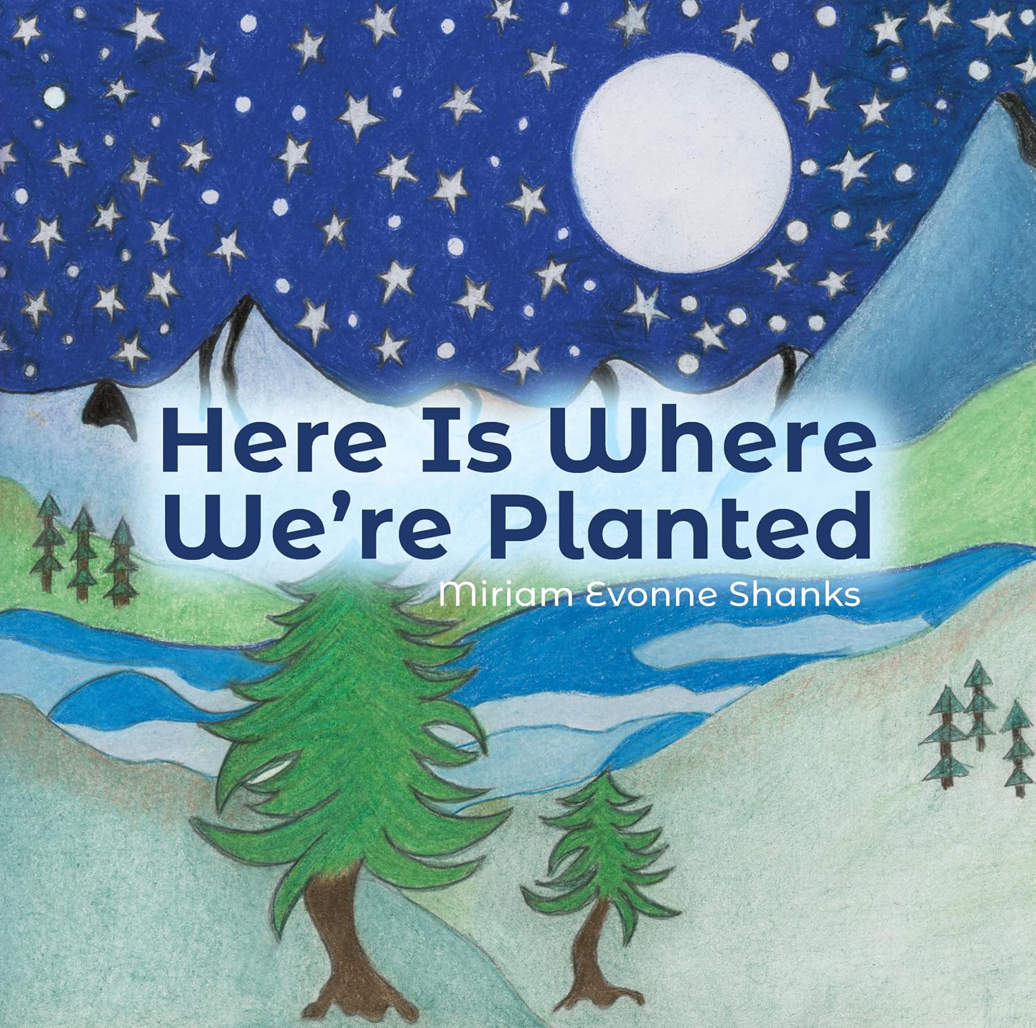Here Is Where We're Planted
