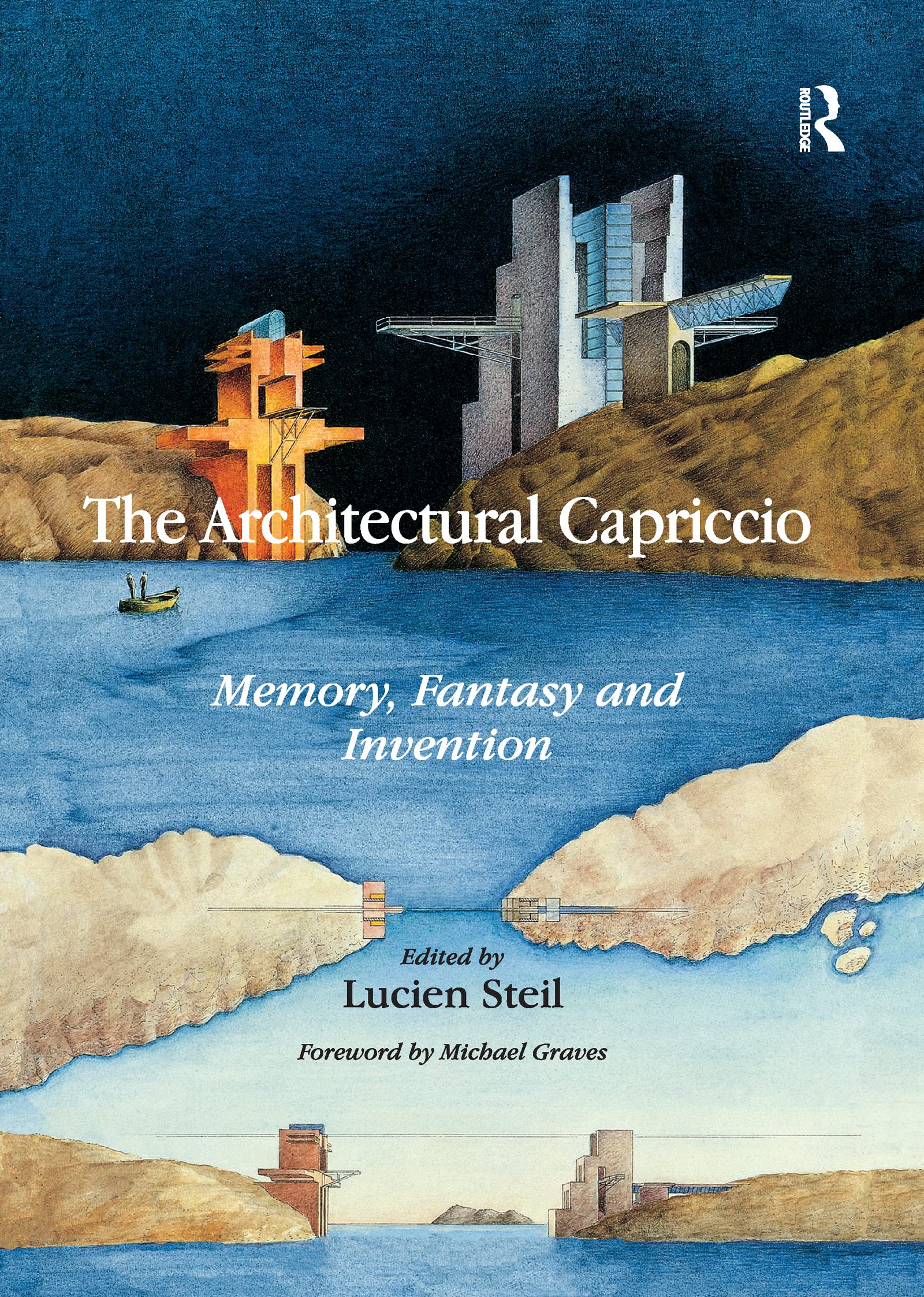 The Architectural Capriccio: Memory, Fantasy and Invention (Ashgate Studies in Architecture)