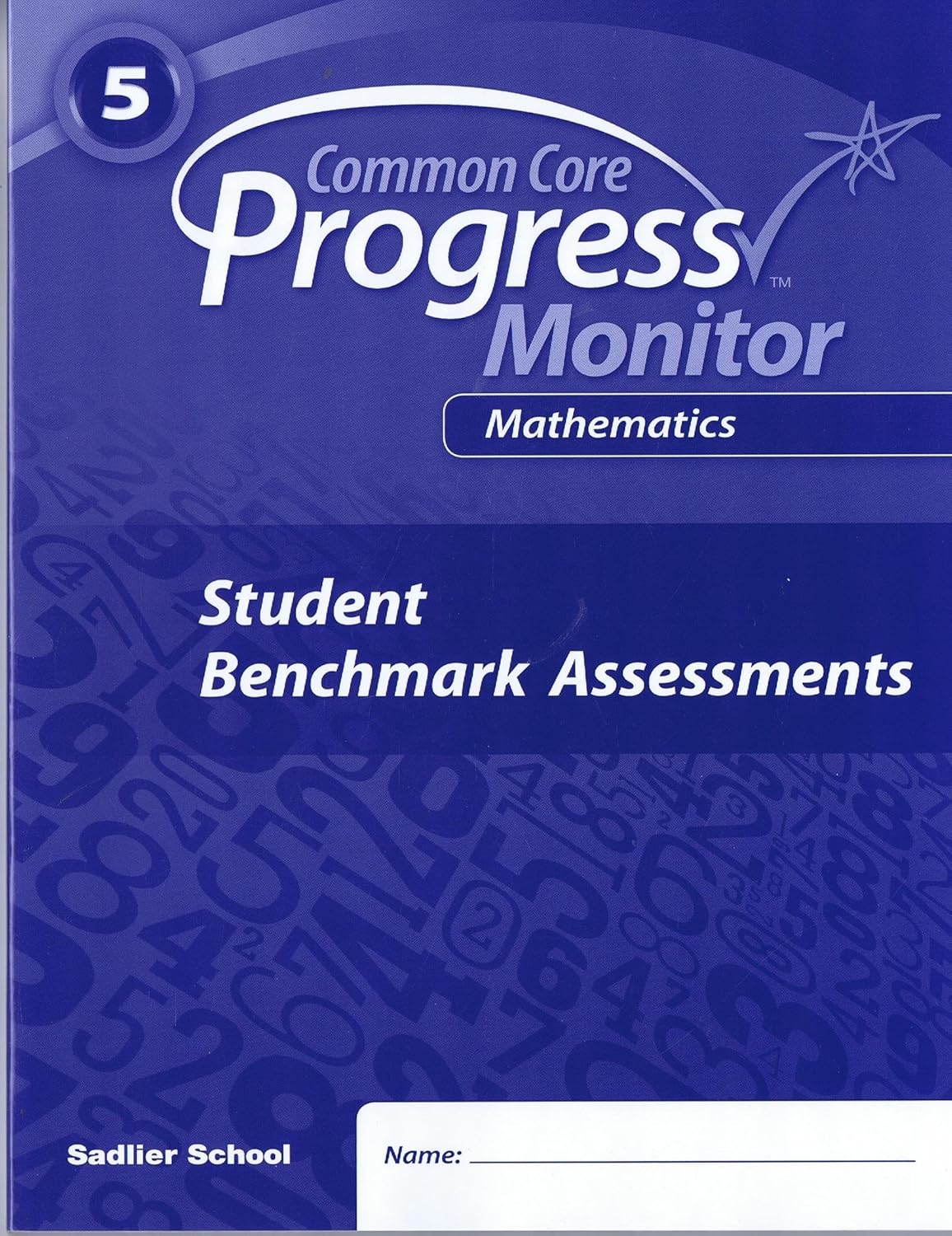 Common Core Progress Monitor Mathematics ©2014 Student Benchmark