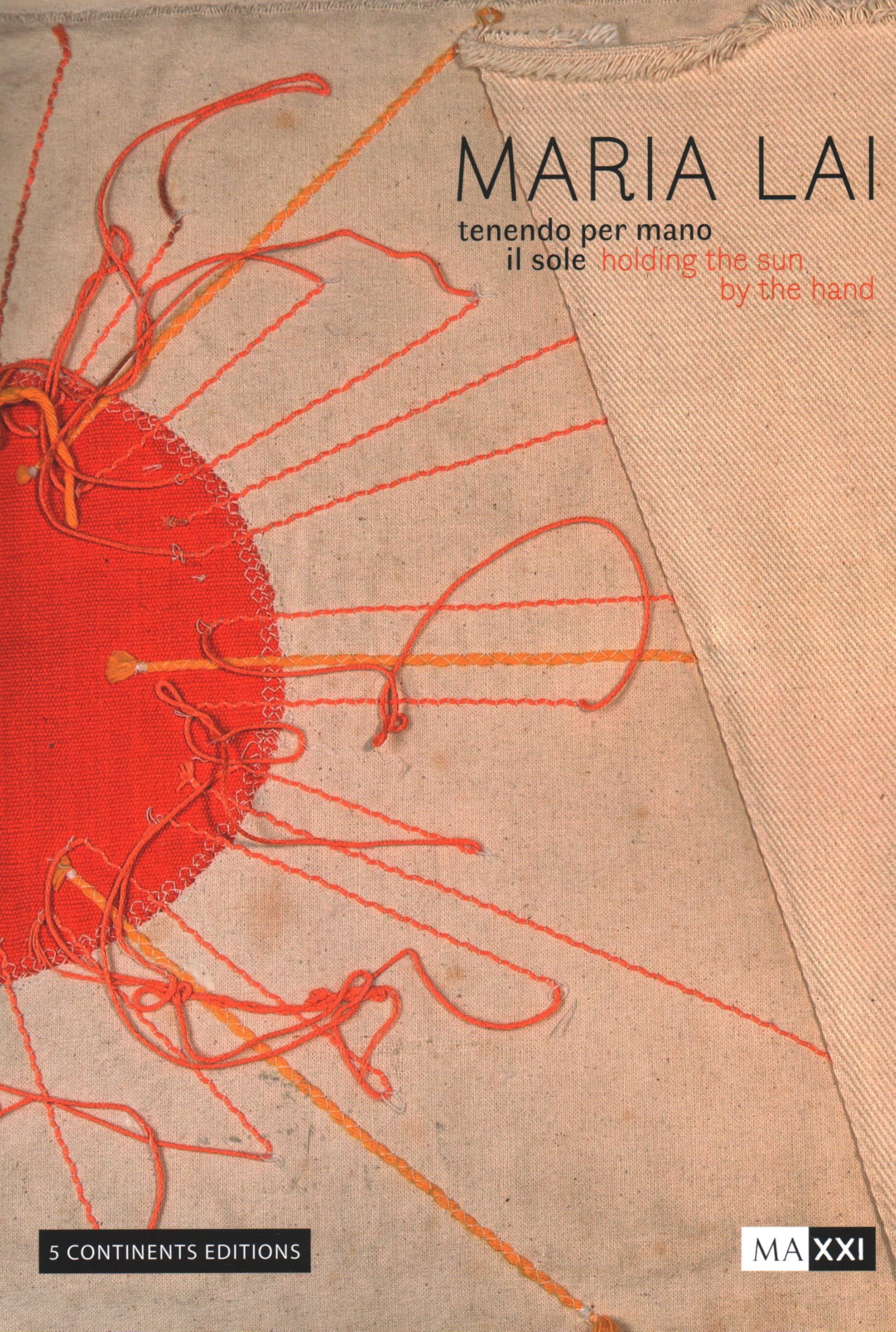 Maria Lai. Tenendo Per Mano Il Sole-Holding The Sun By The Hand. Ediz. A Colori - 4