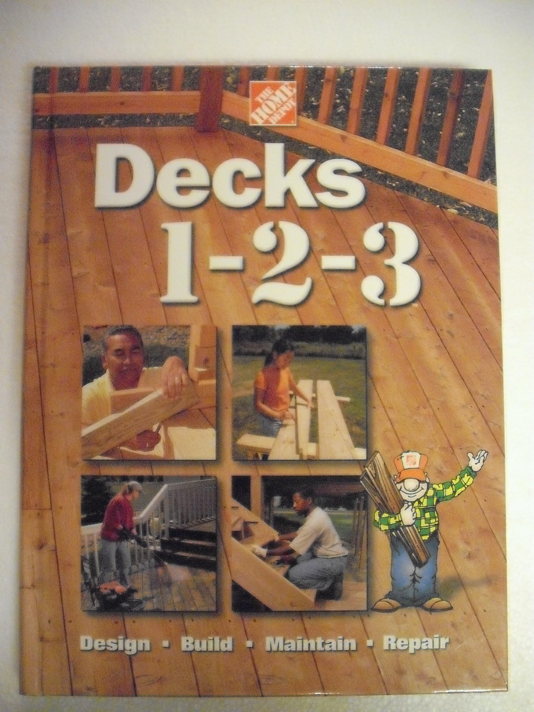Cover of Decks 1-2-3: Design, Build, Maintain, Repair