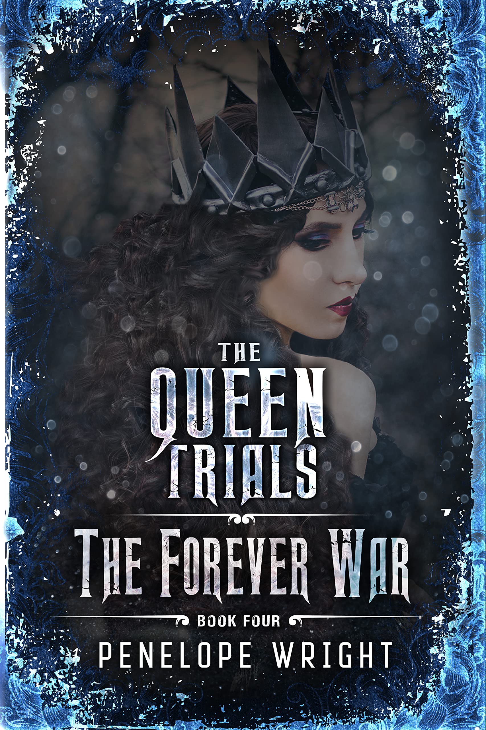 The Forever War (The Queen Trials Book 4)