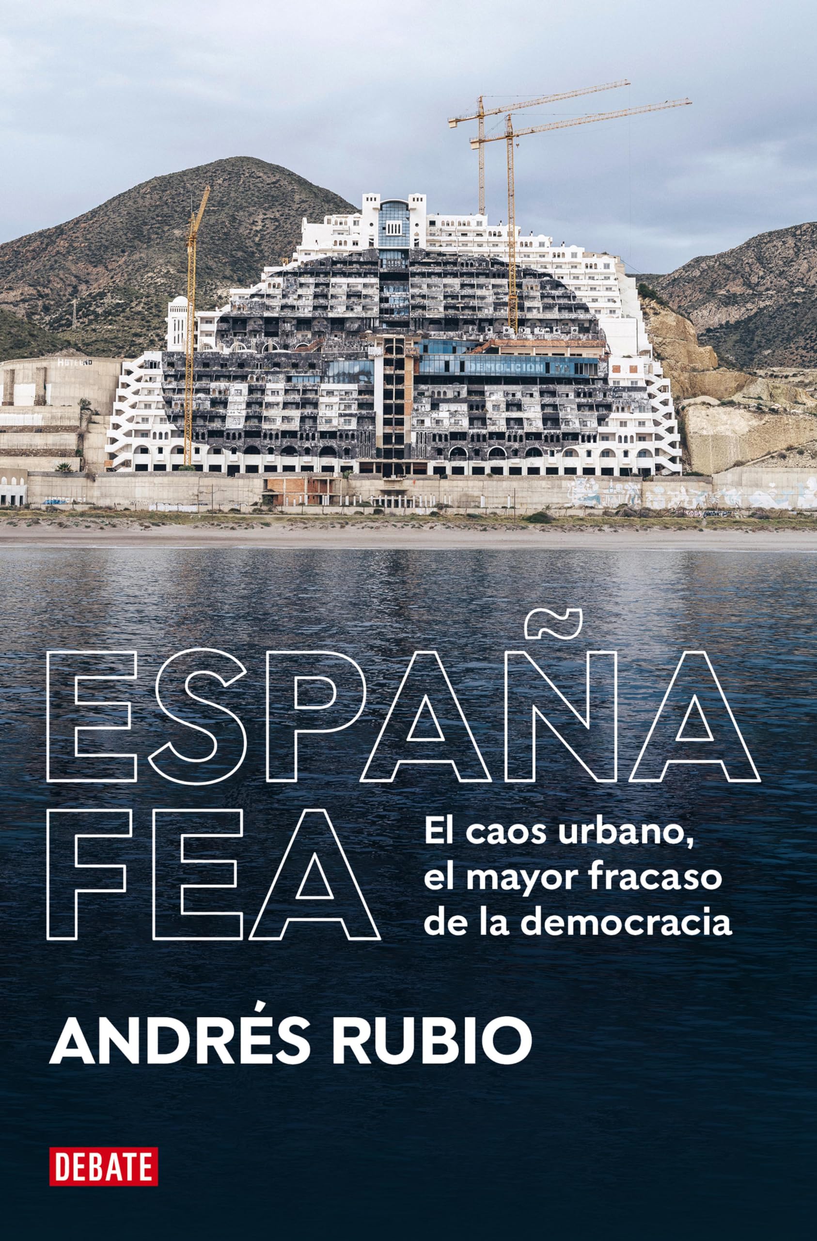 España fea regard critique sur le chaos urbain espagnol et l histoire