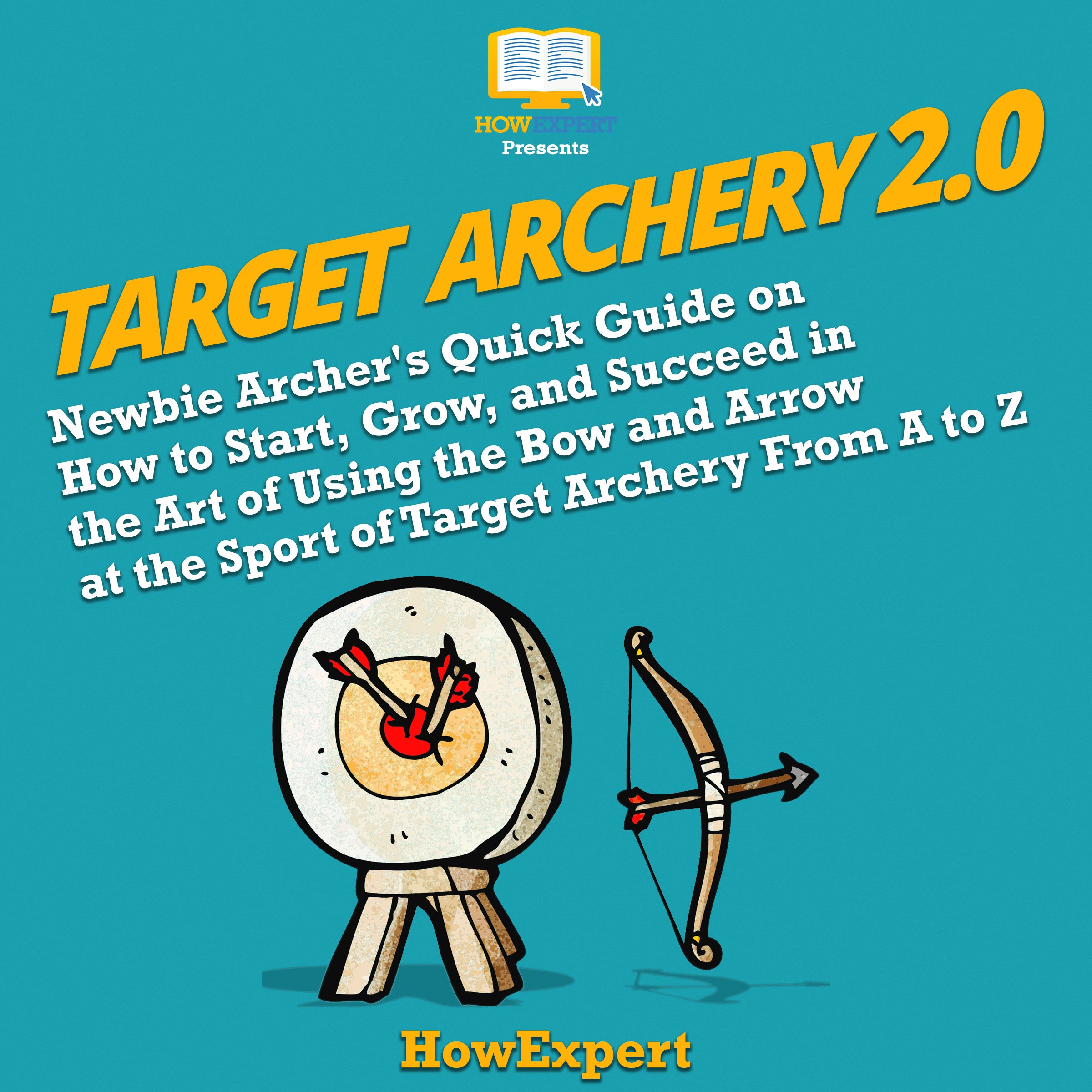 Buy Target Archery 2.0 Newbie Archer's Quick Guide on How to Start
