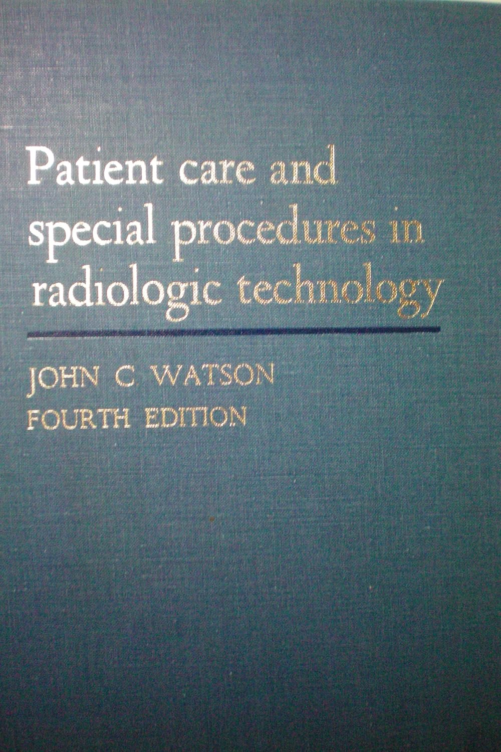 Patient care and special procedures in radiologic technology Watson