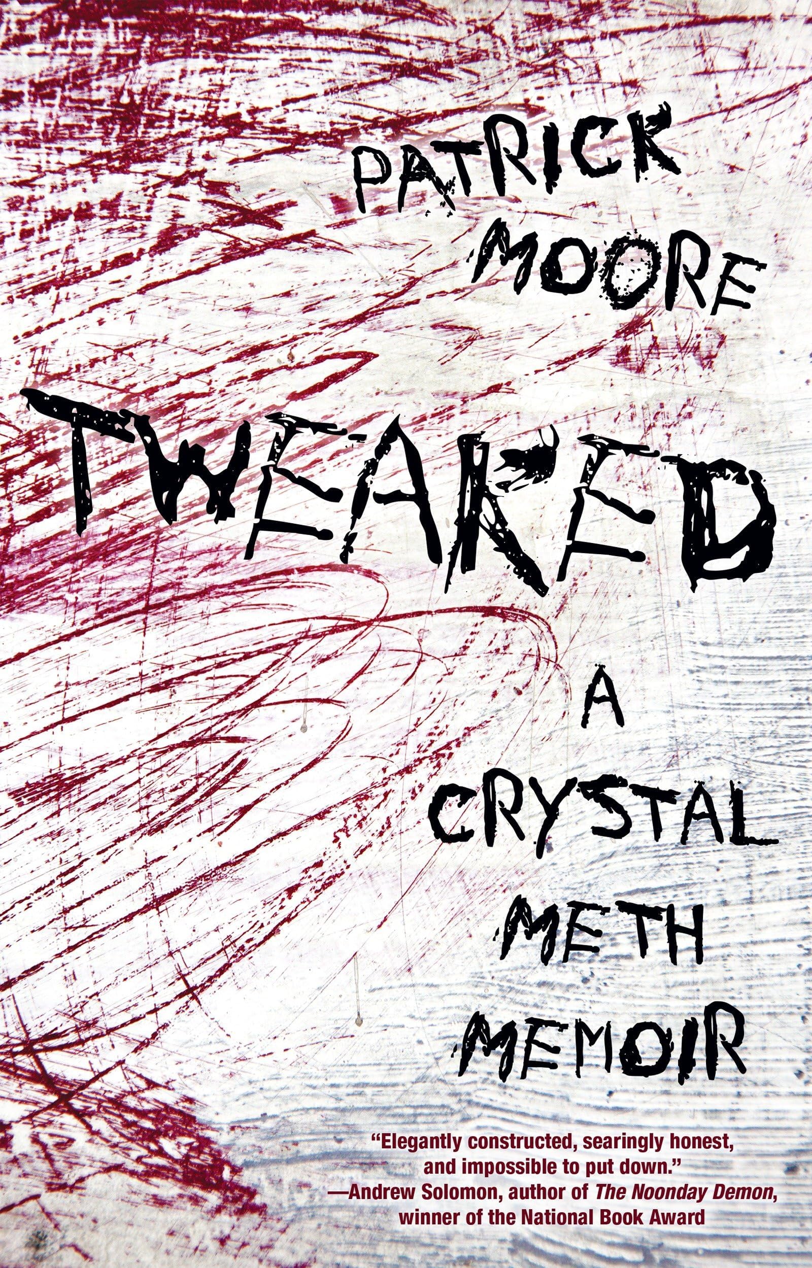 Tweaked: A Crystal Meth Memoir Paperback – April 25, 2017