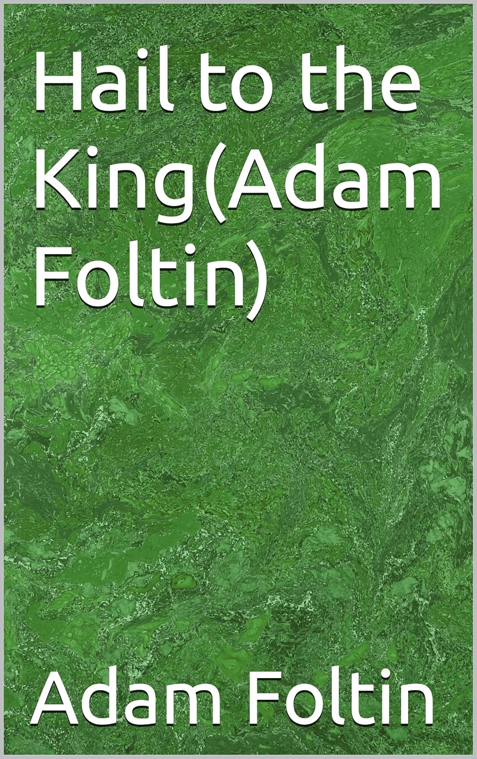 Hail to the King(Adam Foltin)