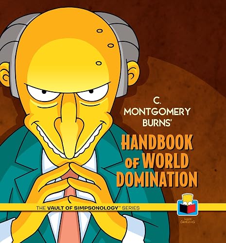 C. Montgomery Burns' Handbook of World Domination