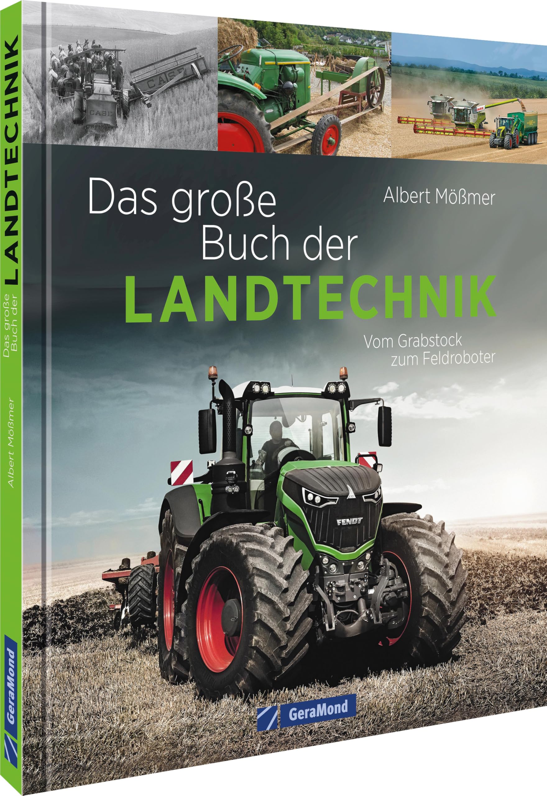 Das große Buch der Landtechnik: Vom Grabstock bis zum Feldroboter