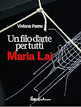 Maria Lai un filo darte per tutti