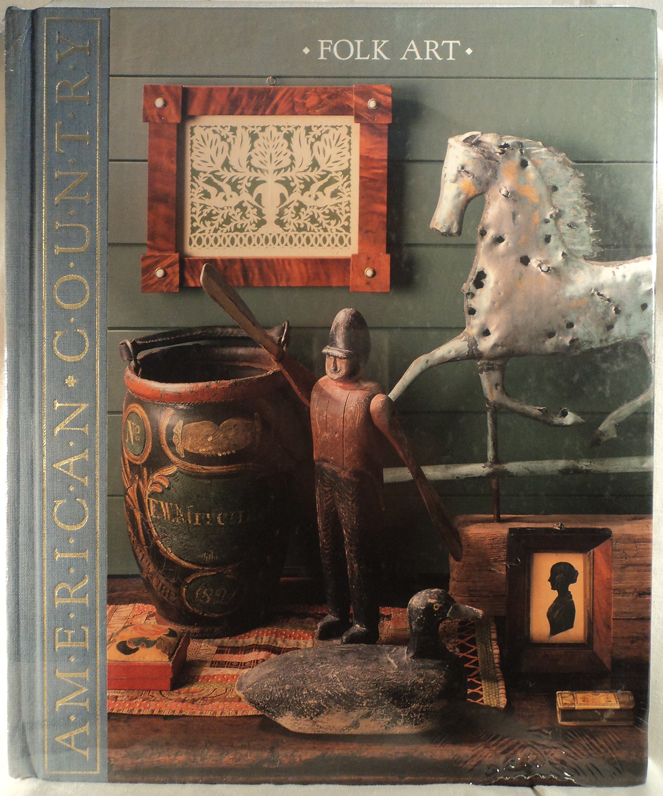 Folk Art: Imaginative Works from American Hands