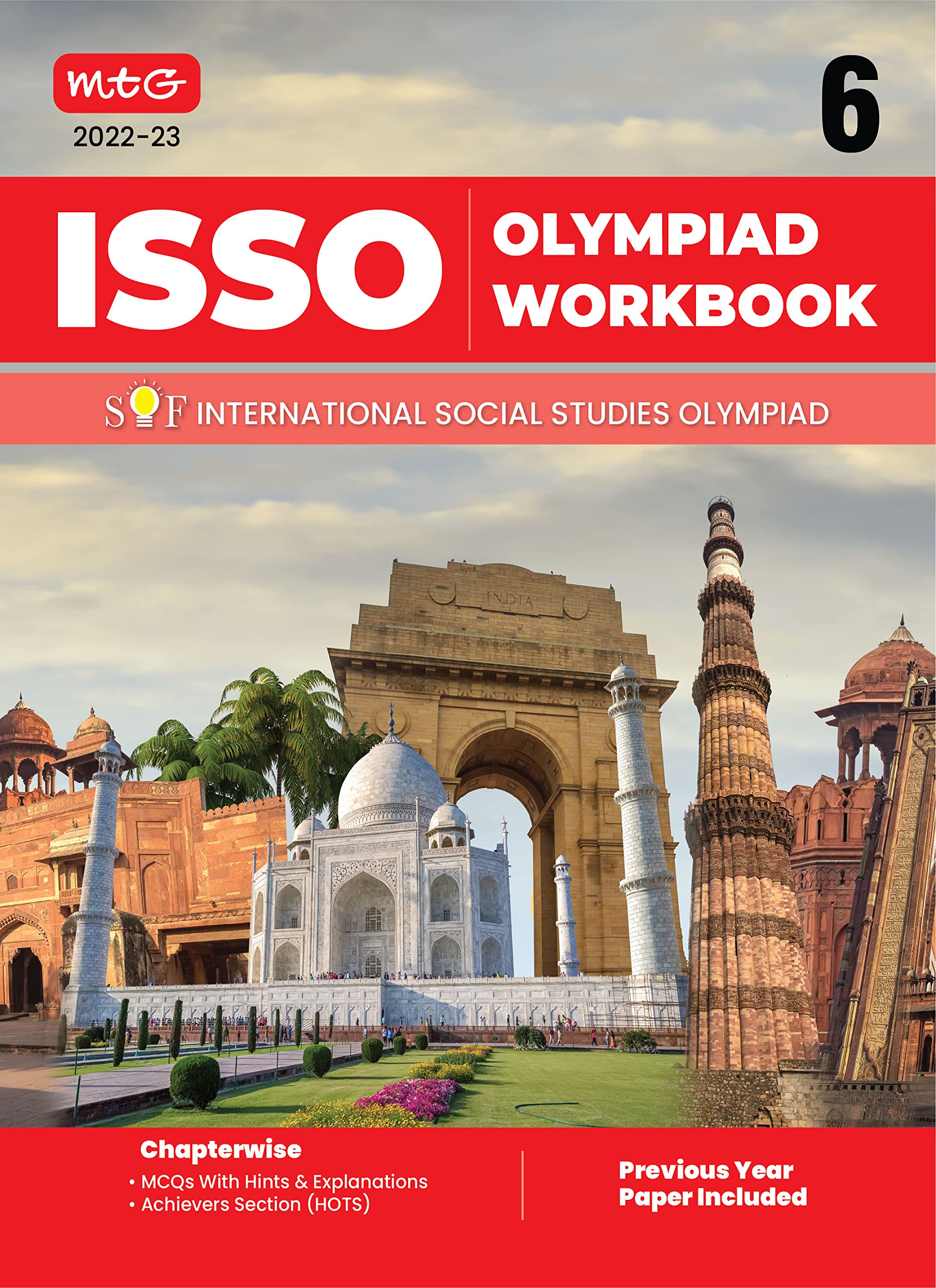 International Social Studies Olympiad (ISSO) Work Book for Class 6 - Chapterwise MCQs, Previous Years Solved Paper & Achievers Section - ISSO Olympiad Books For 2022-2023 Exam Paperback – 5 April 2022