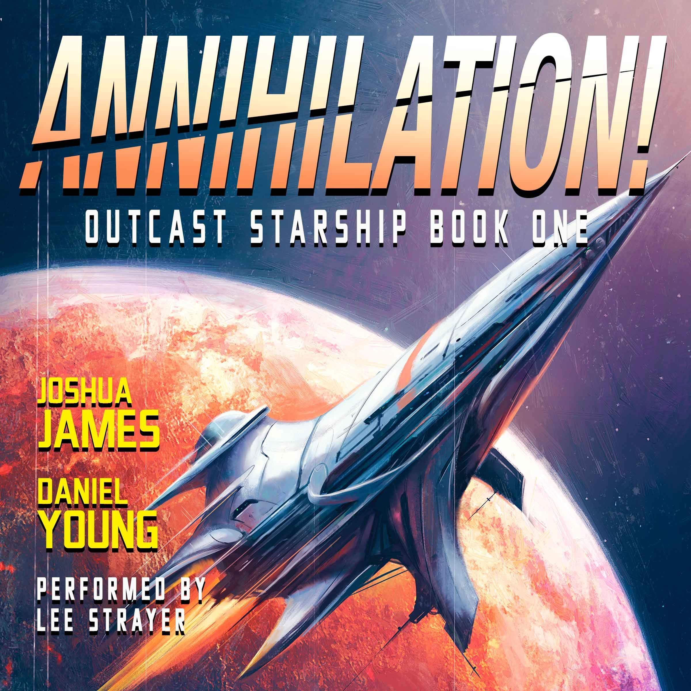 Cover art for Annihilation!: Outcast Starship, Book 1