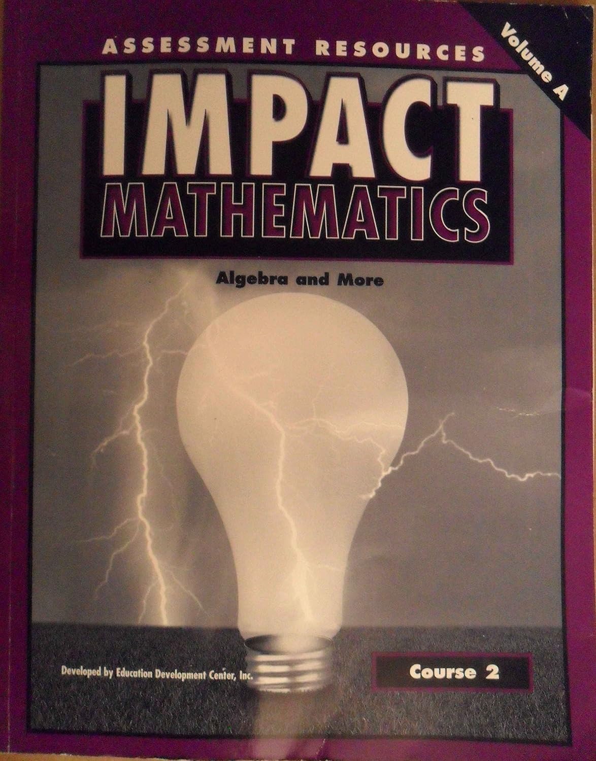 Impact Mathematics, Course 2 (Algebra and More), Assessment Resources ...