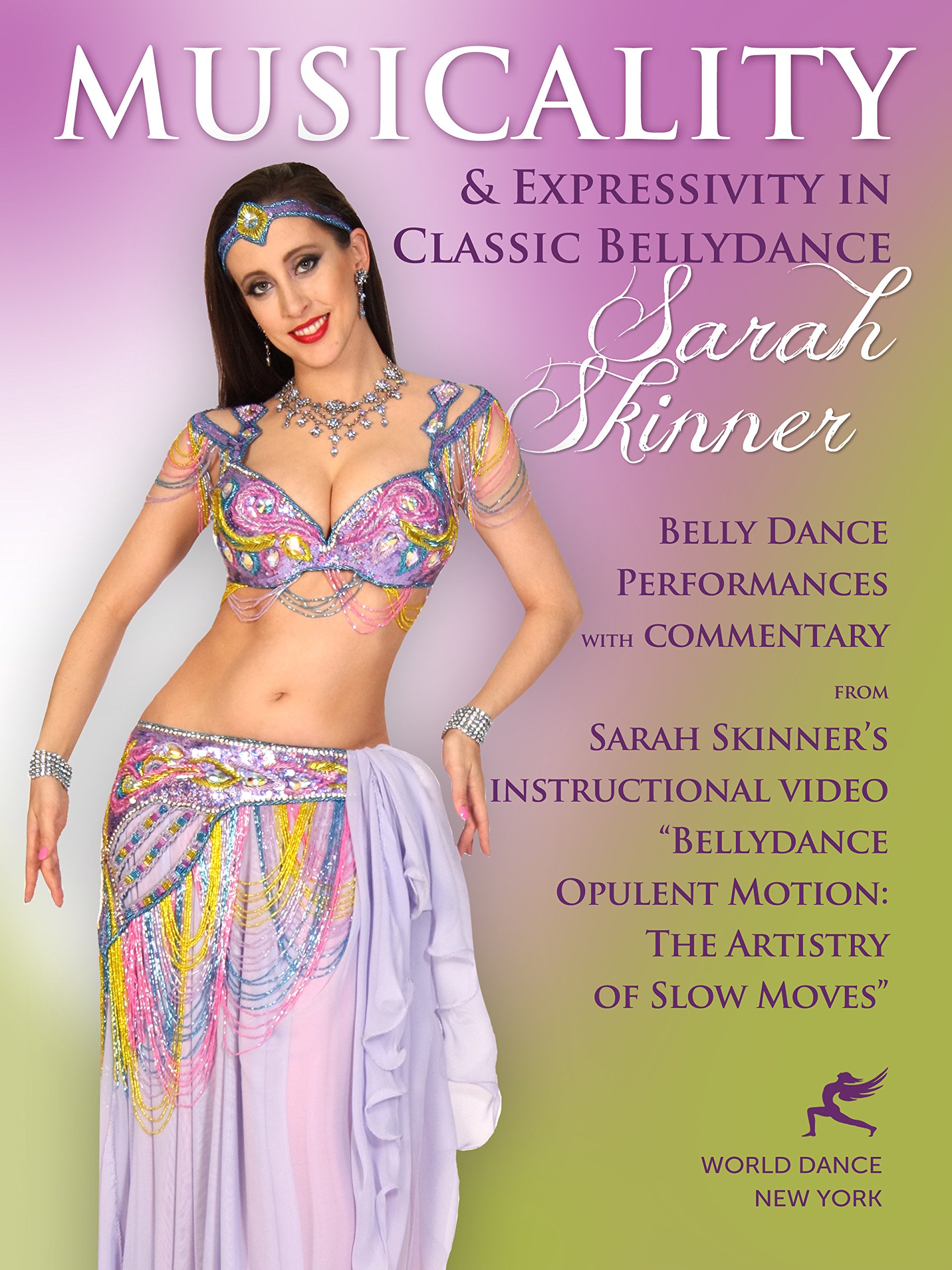Belly Dance Performances & Commentary by Sarah Skinner from her instructional video "Opulent Motion"