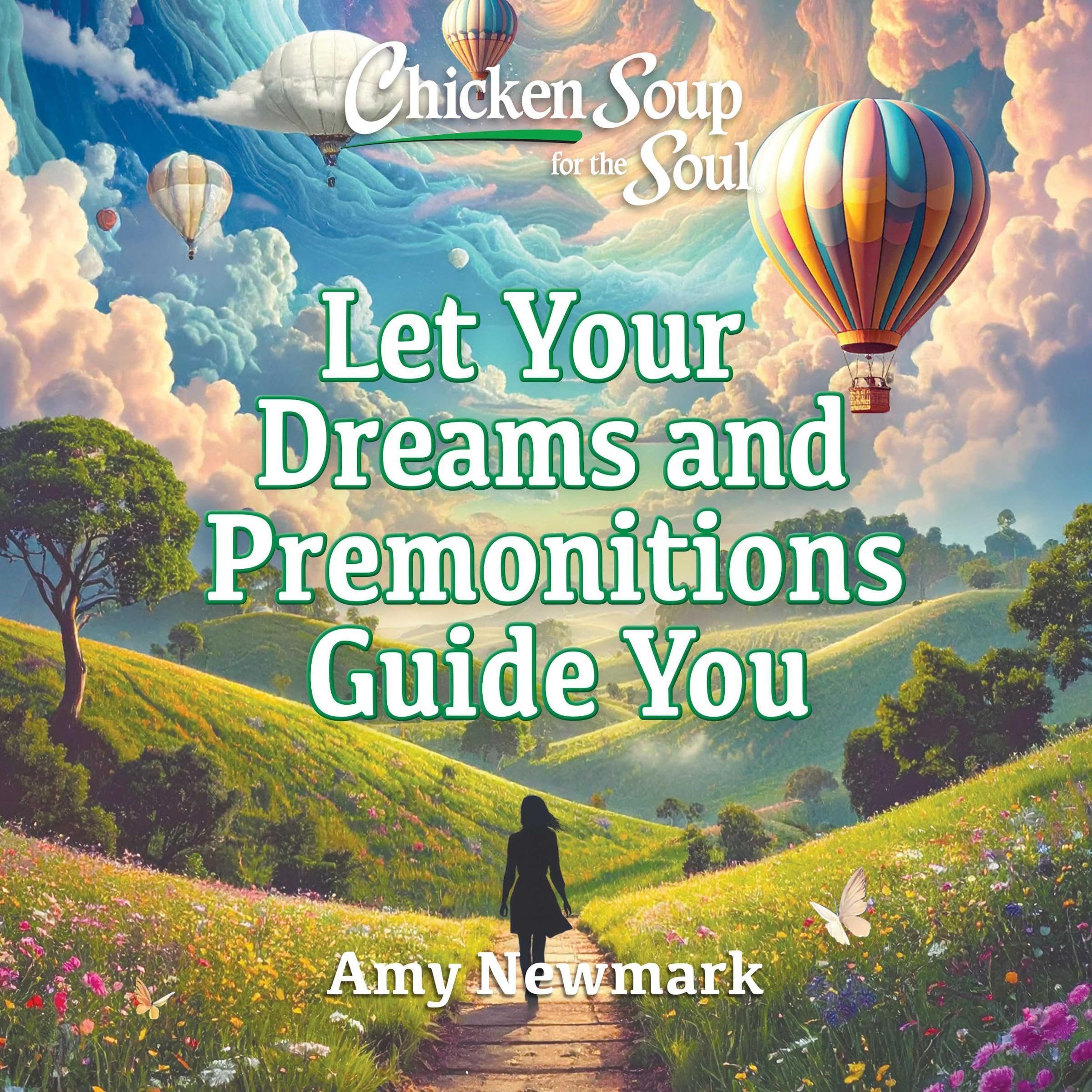 Cover art for Chicken Soup for the Soul: Let Your Dreams and Premonitions Guide You