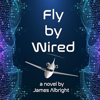 Fly by Wired Audiobook by James Albright episode artwork