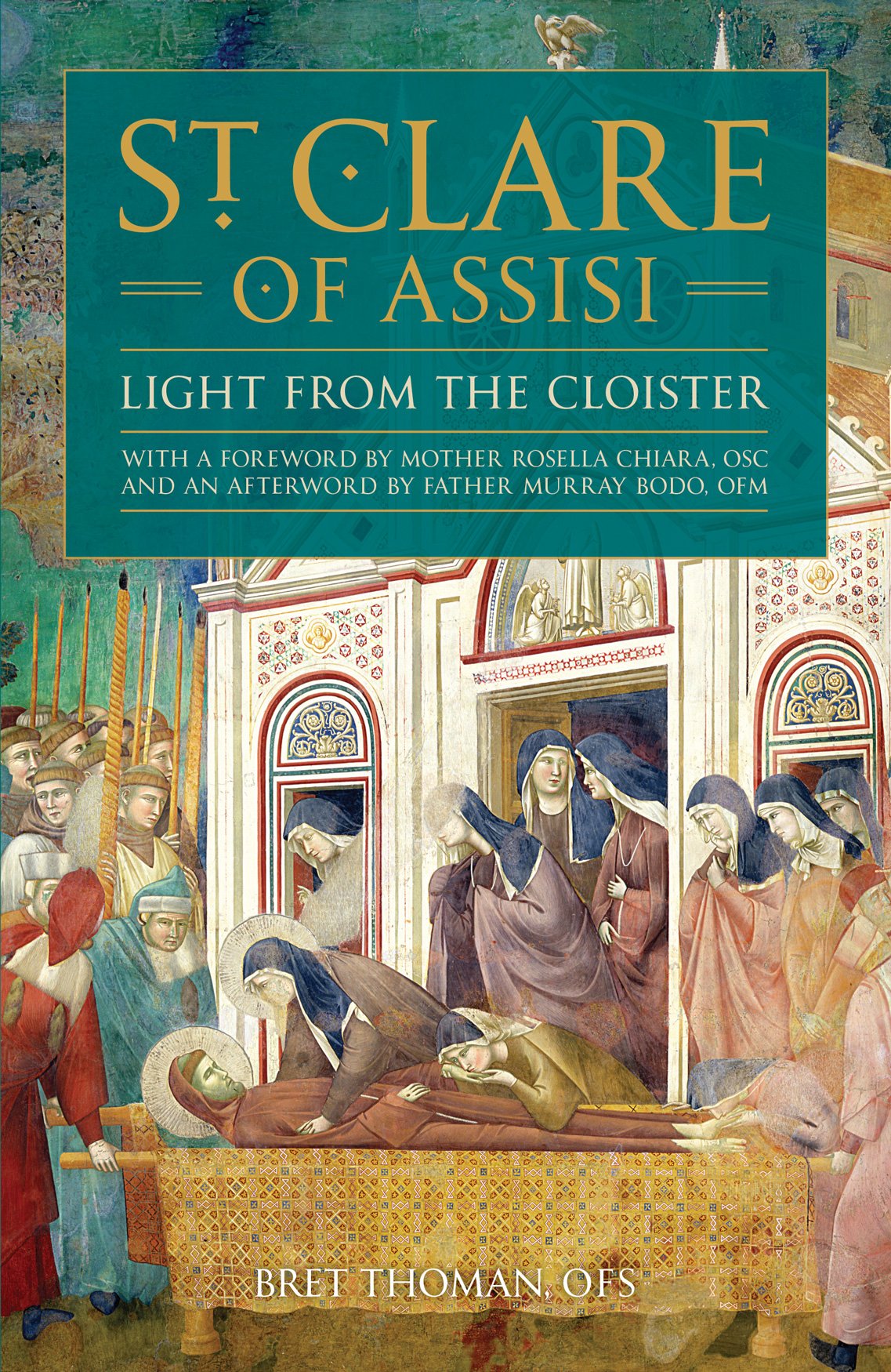 Buy St. Clare of Assisi: Light from the Cloister — BookShops.in