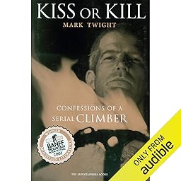 Kiss or Kill, Confessions of a Serial Climber cover