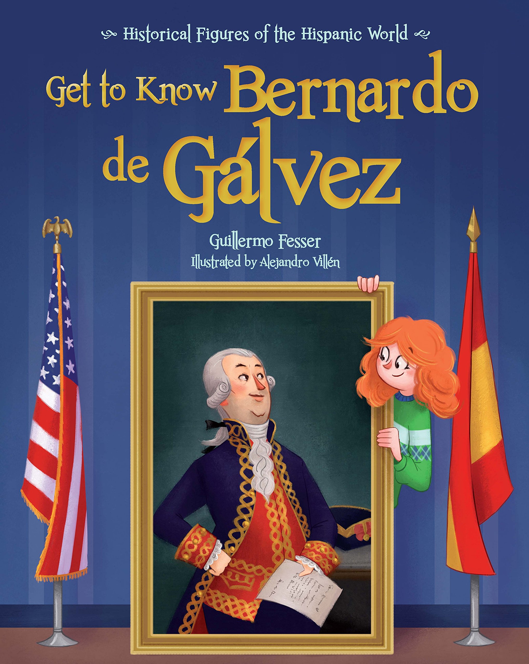 Get to Know Bernardo de Galvez (English Edition) (Historical Figures of the Hispanic World)