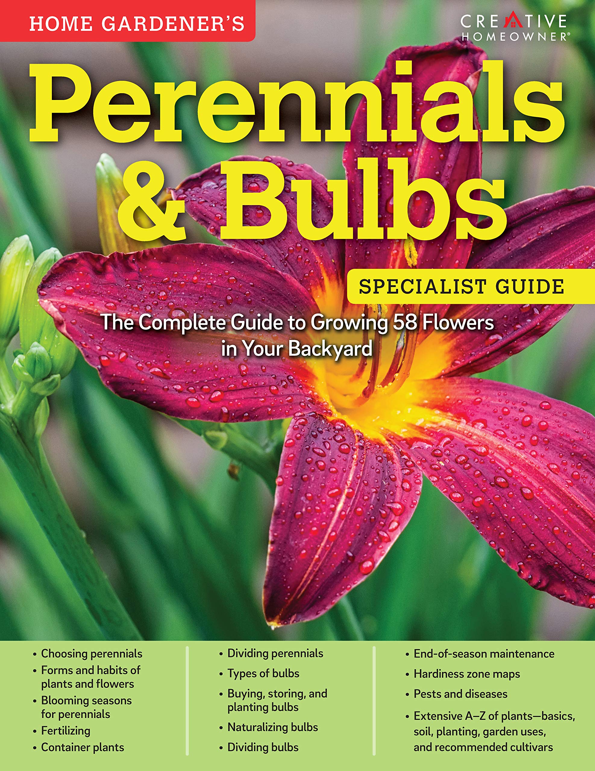 Home Gardener's Perennials & Bulbs: The Complete Guide to Growing 58 Flowers in Your B