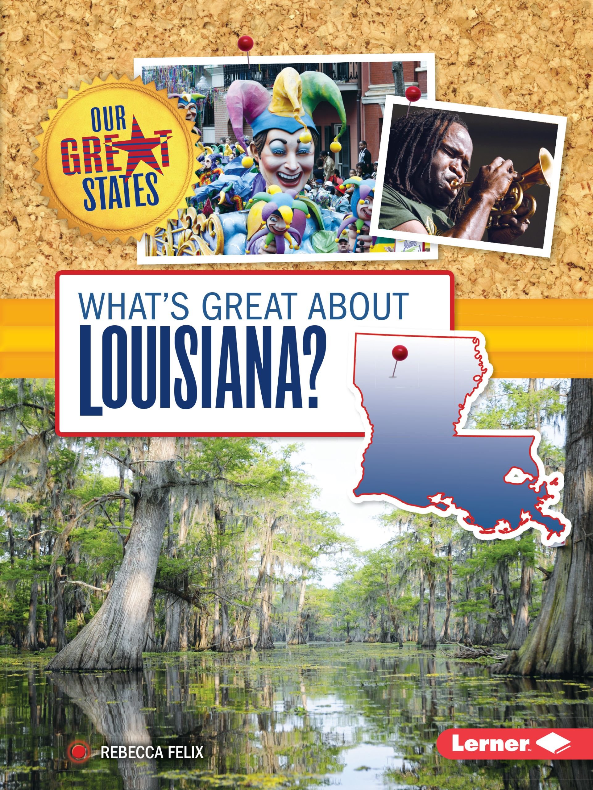 What's Great about Louisiana? (Our Great States)