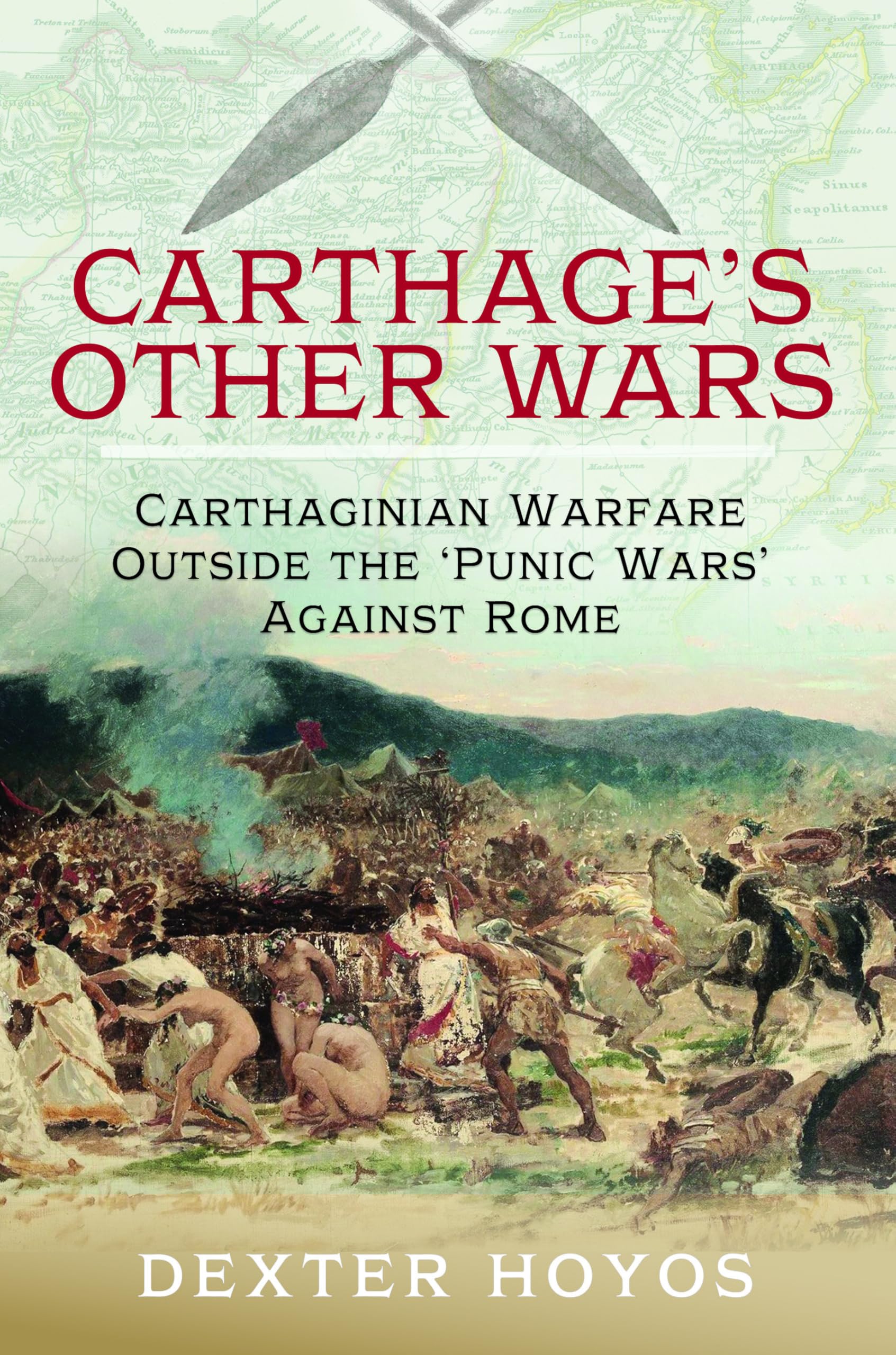 Carthage's Other Wars: Carthaginian Warfare Outside the 'Punic Wars' Against Rome