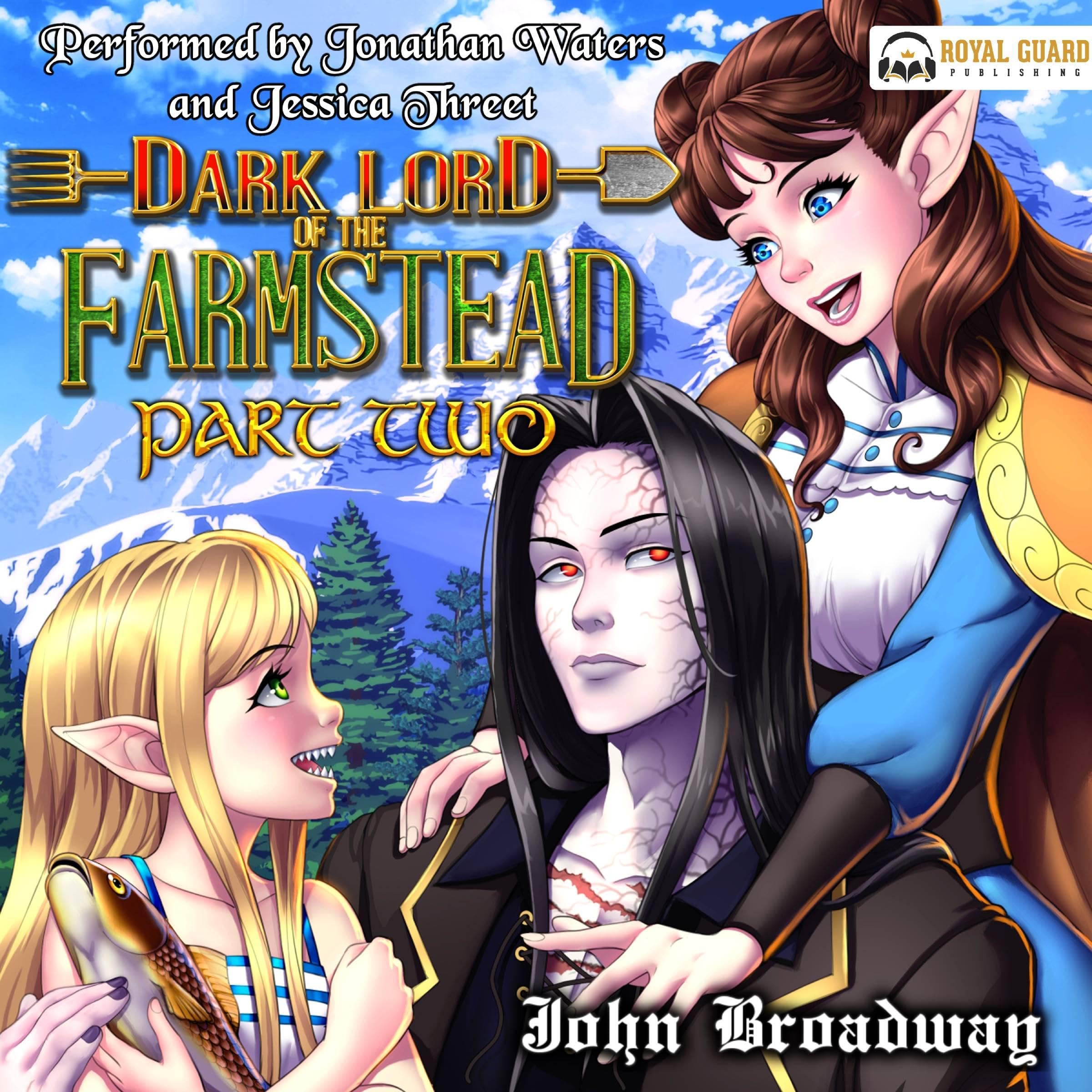 Dark Lord of the Farmstead Part 2