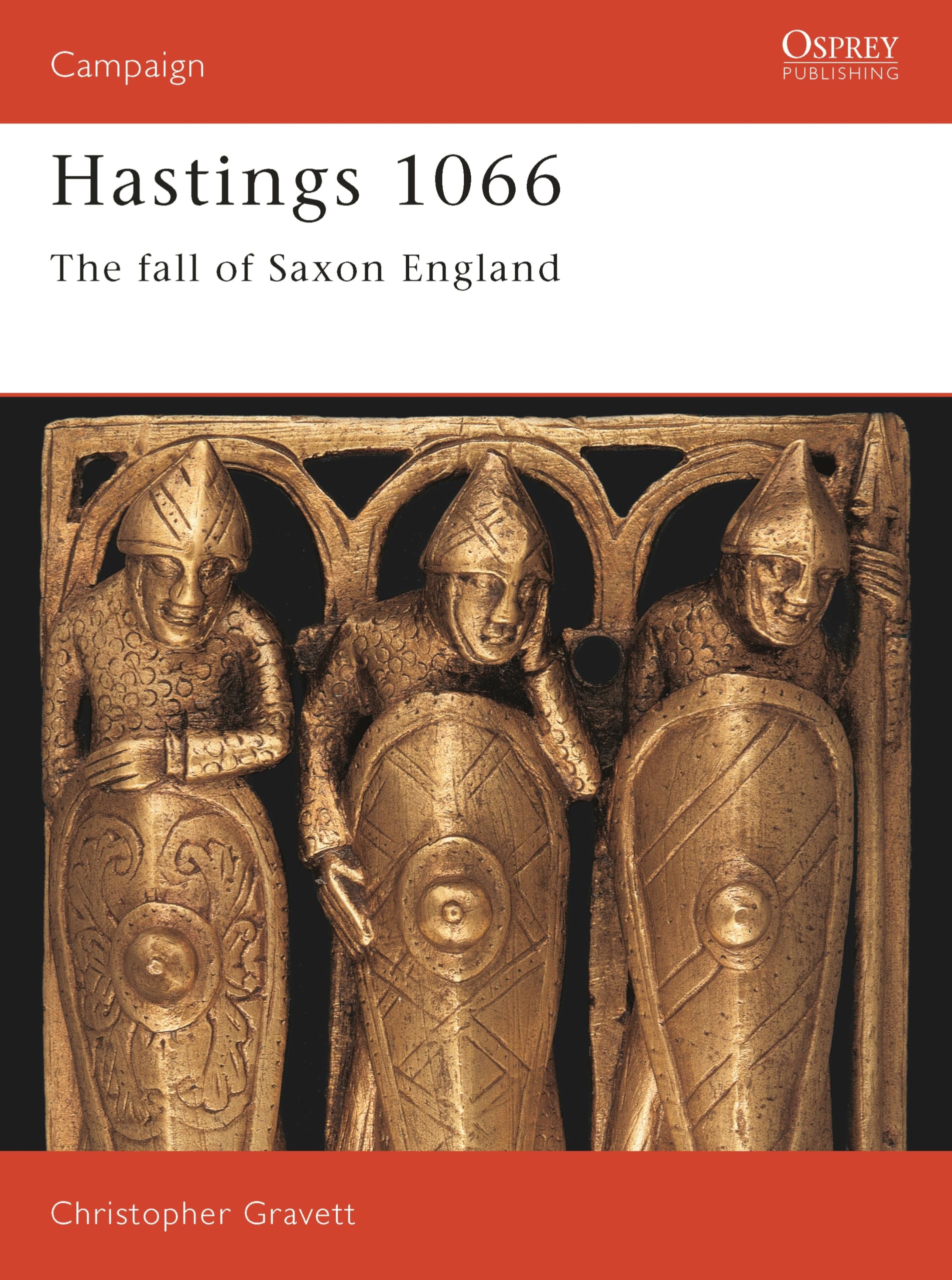 Hastings 1066: The Fall of Saxon England: 13 (Campaign)