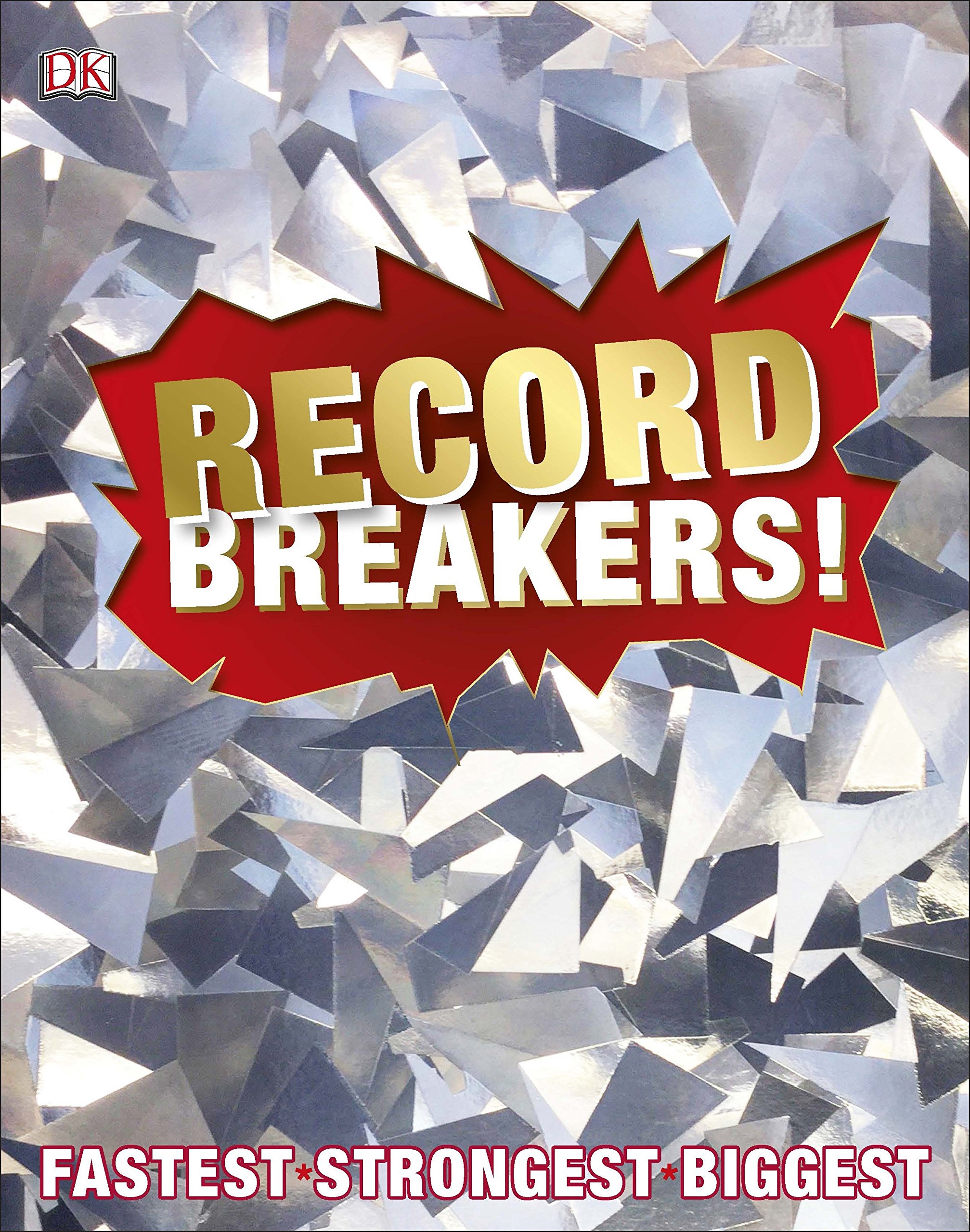 DK Record Breakers!: More than 500 Fantastic Feats